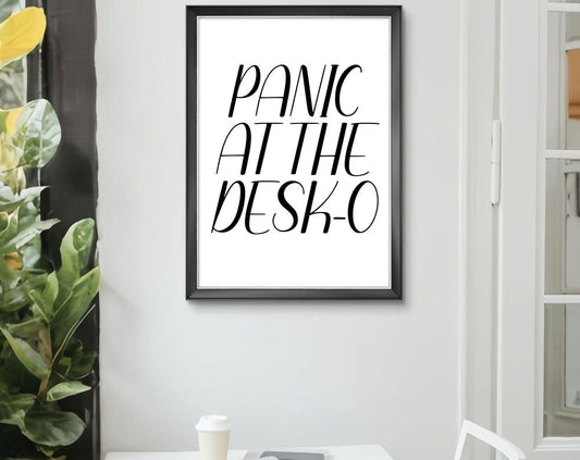 Panic at the Desk-o | Funny Office Wall Art